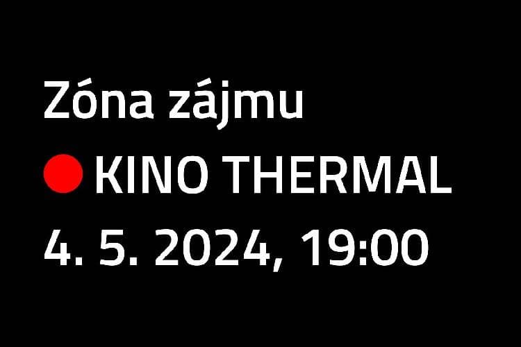 Kino Thermal #7 - Zóna zájmu