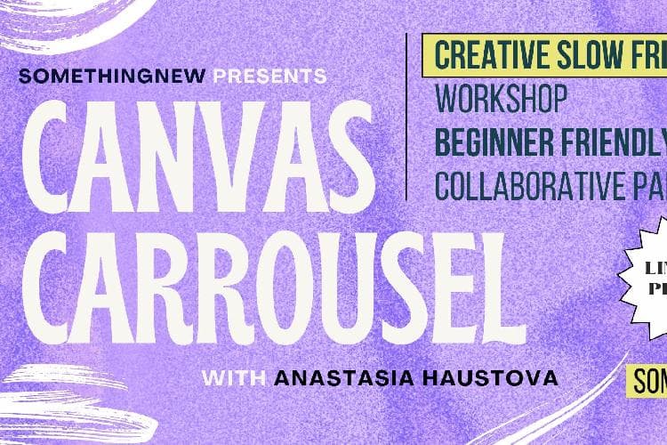 Canvas Carrousel (Creative slow friending)