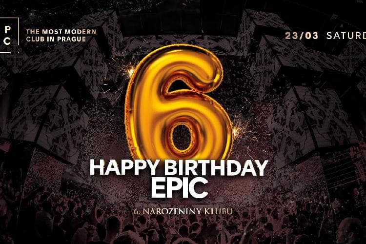 Happy B-day EPIC! 6. Narozeniny Klubu @Epic
