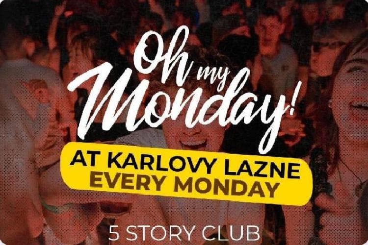 Oh My Monday! @Karlovy Lazne