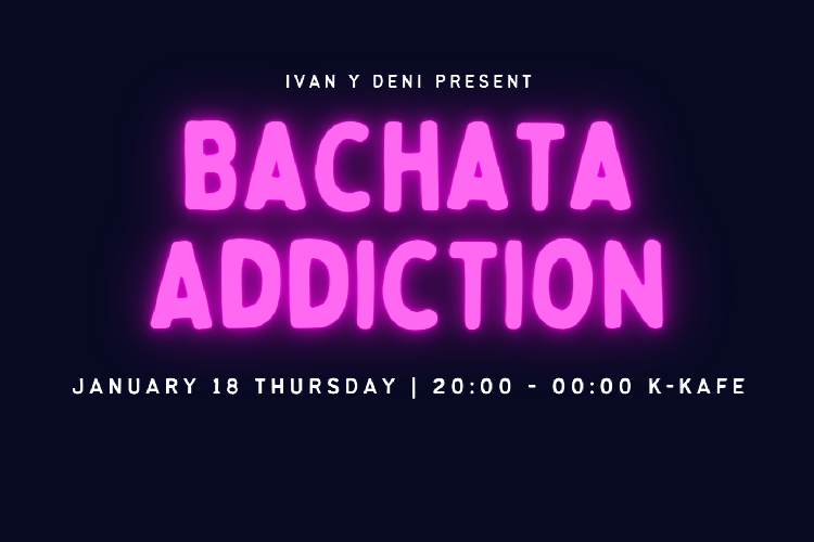 CANCELED / ZRUŠENO Bachata Addiction 18. 1. 2024