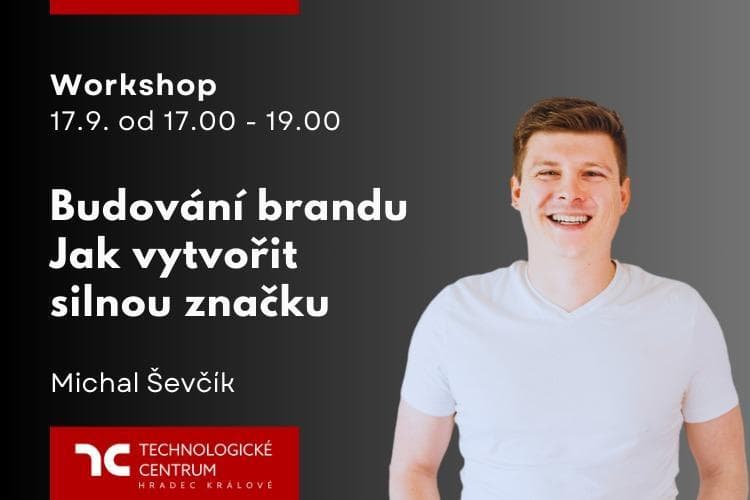 Workshop:  Brand  - Jak vytvořit silnou značku