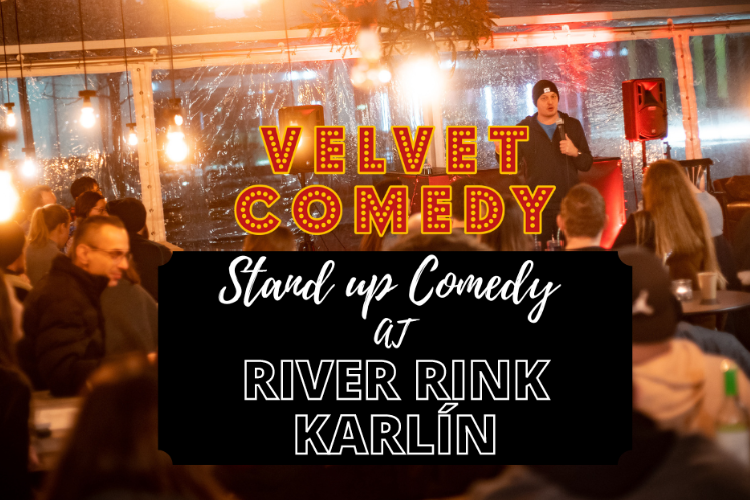Velvet Comedy at the River Rink Karlín! 16th JAN