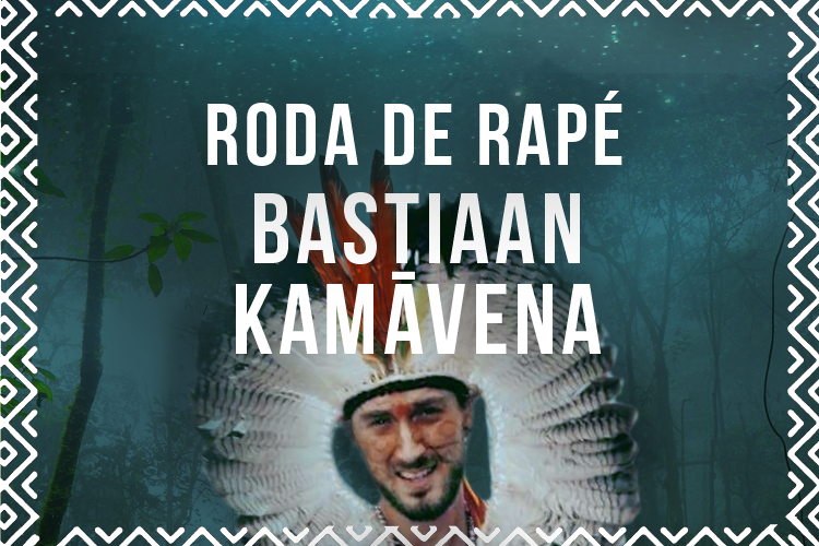 Benefiční Roda de Rapé s Bastiaanem Kamãvenou