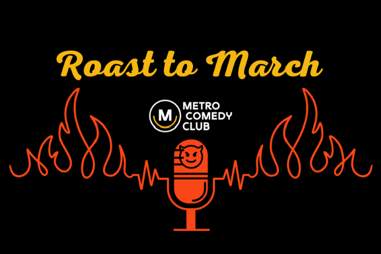 Roast to March