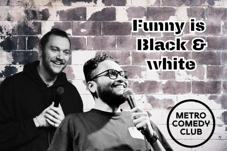 Funny is Black & White