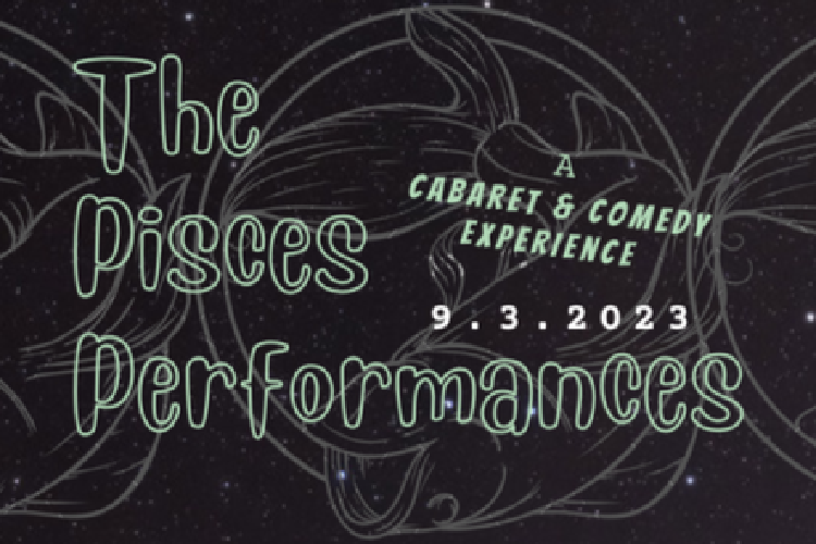 The Pisces Performances