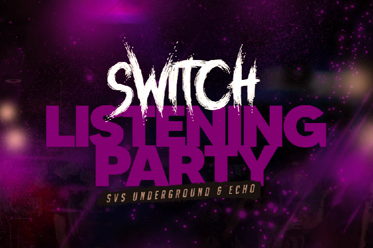 Switch Release Listening Party  ♪  SVS & ECHO  ♪ 